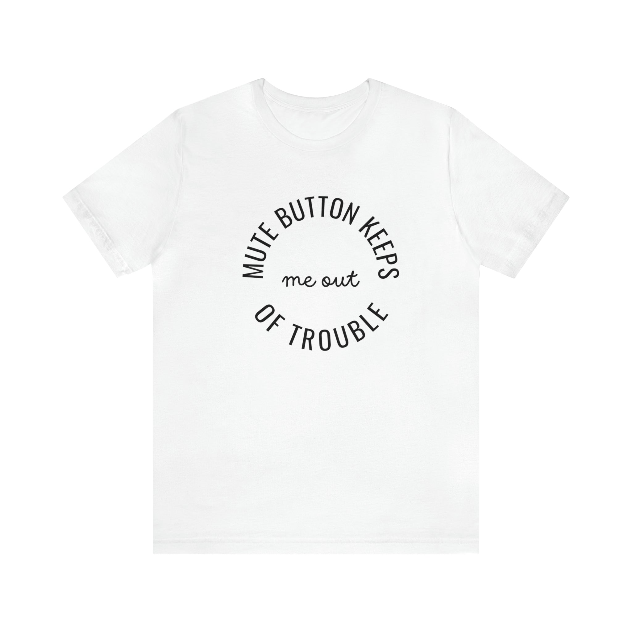 The Mute Button Funny Women's Graphic Tee