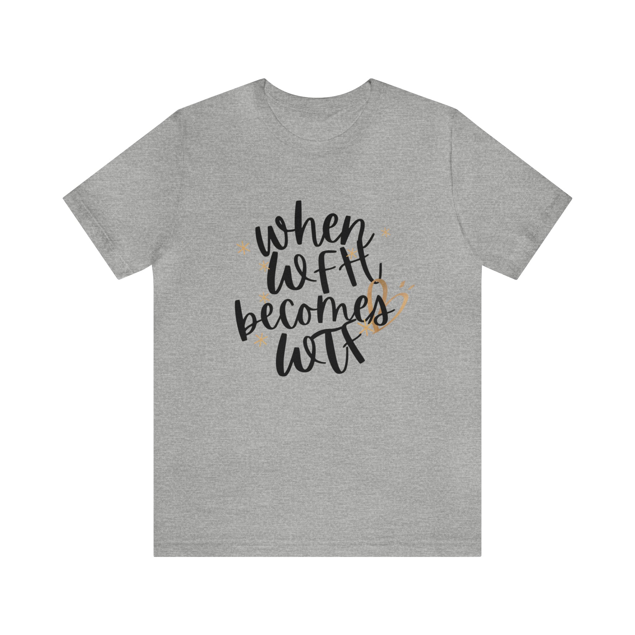 When WFH Becomes WTF Funny Women's Graphic Tee