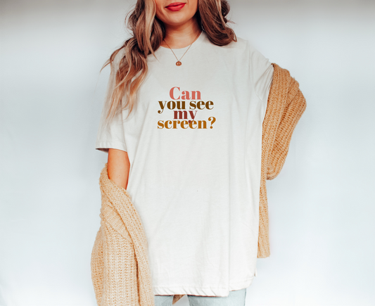 Can You See My Screen? Women's Graphic Tee