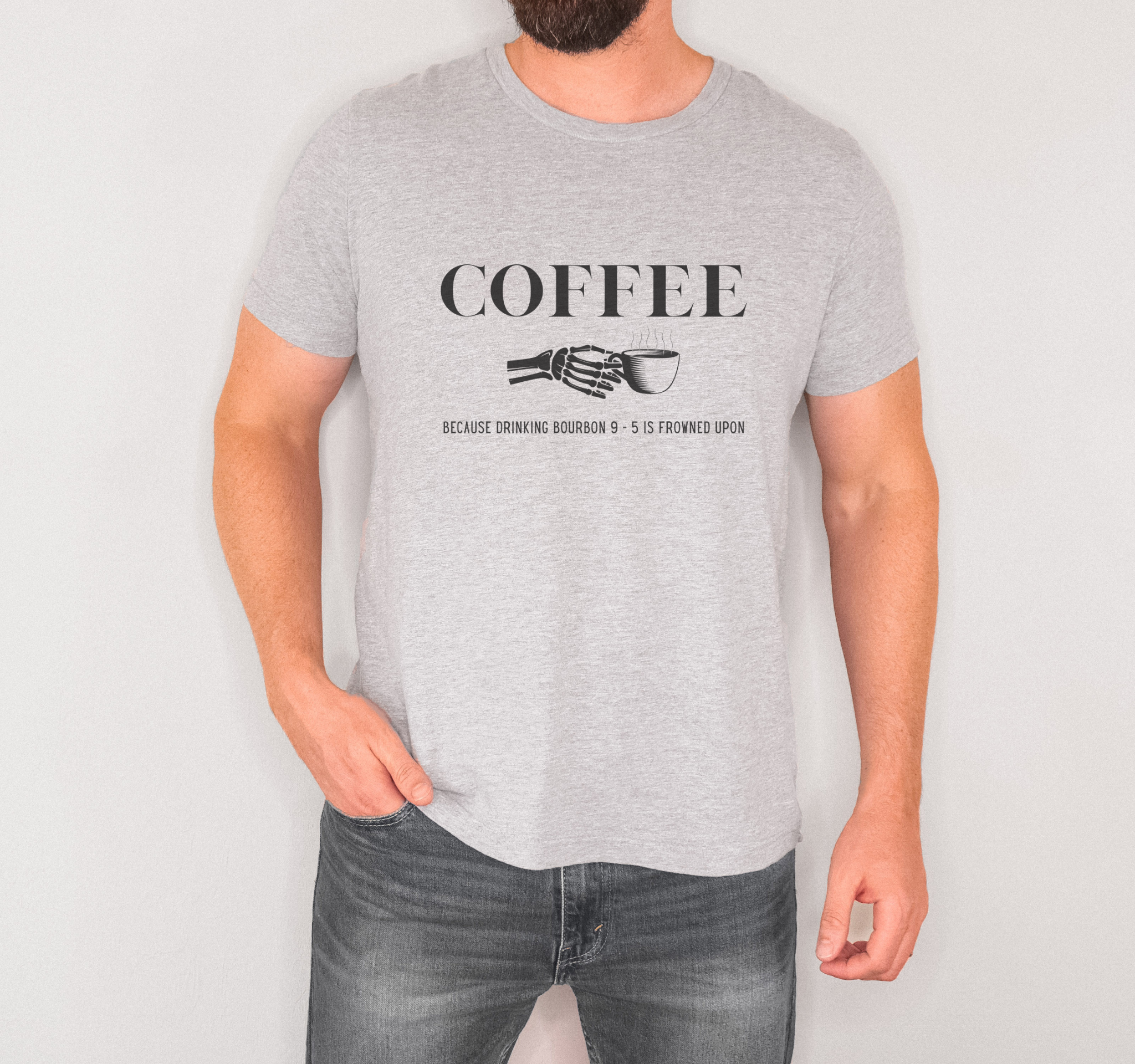 Coffee: Because Drinking Bourbon 9-5 is Frowned Upon Men's Graphic Tee