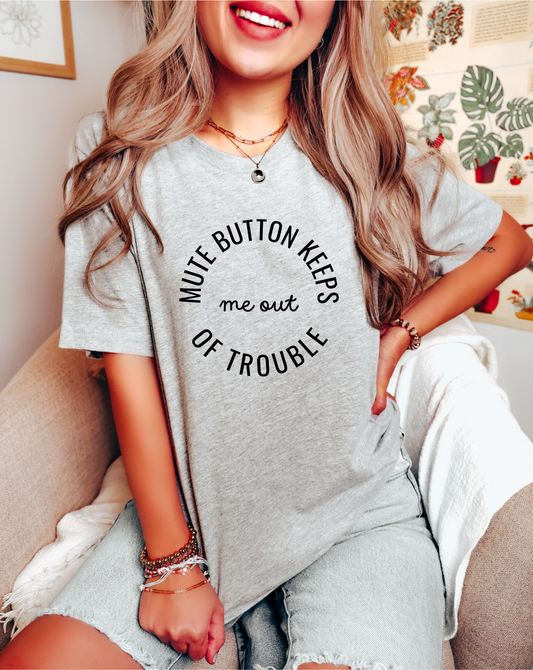 The Mute Button Funny Women's Graphic Tee