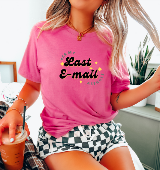 Per My Last E-mail AH Women's Graphic Tee